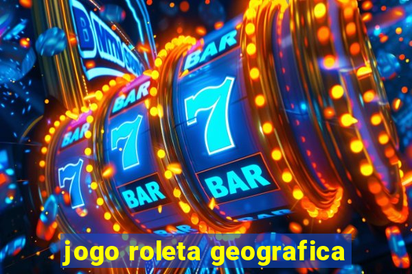 jogo roleta geografica